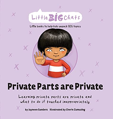 Private Parts are Private: Learning private parts are private and what to do if touched inappropriately (Little Big Chats) von Educate2empower Publishing