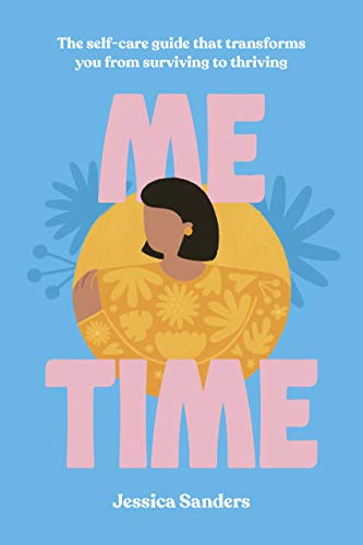 Me Time: The self-care guide that transforms you from surviving to thriving von White Lion Publishing