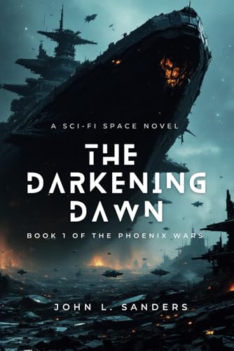 The Darkening Dawn (The Phoenix Wars, Band 1) von Independently published