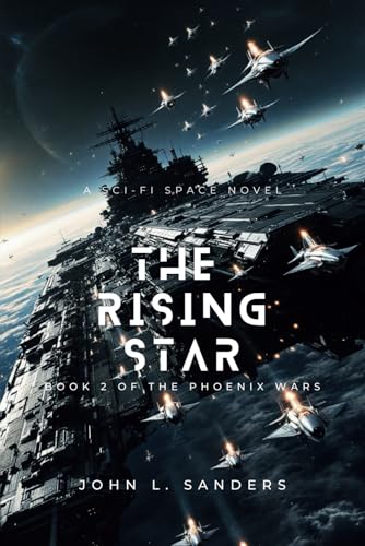 The Rising Star (The Phoenix Wars, Band 2)