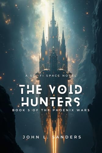 The Void Hunters (The Phoenix Wars, Band 5) von Independently published