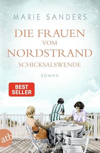Die Frauen vom Nordstrand - Schicksalswende: Roman (Die Seebad-Saga, Band 2)