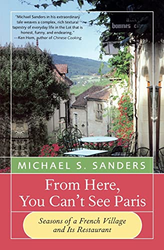 From Here, You Can't See Paris: Seasons of a French Village and Its Restaurant von Harper Perennial