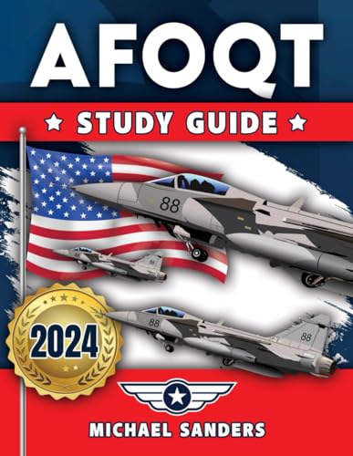 AFOQT Study Guide: Achieve Unparalleled AFOQT Excellence by Diving Deep into Aviation, Mathematics, and Critical Decision-Making