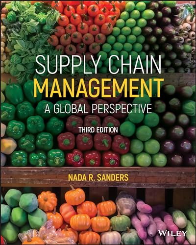 Supply Chain Management: A Global Perspective von John Wiley & Sons Inc