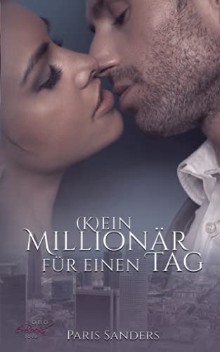 (K)ein Millionär für einen Tag (Milliardäre zum Verlieben)