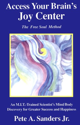 Access Your Brain's Joy Center: The Free Soul Method