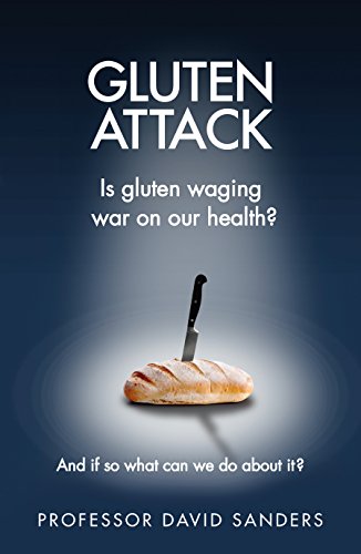 Gluten Attack: Is Gluten waging war on our health? And if so what can we do about it? von Vermilion