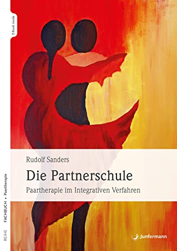 Die Partnerschule: Paartherapie im Integrativen Verfahren