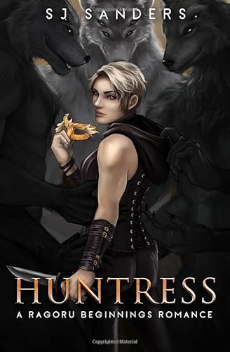 Huntress: A Ragoru Beginnings Romance von Independently published