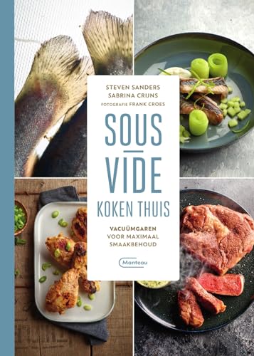 Sous-vide koken thuis: vacuümgaren voor maximaal smaakbehoud