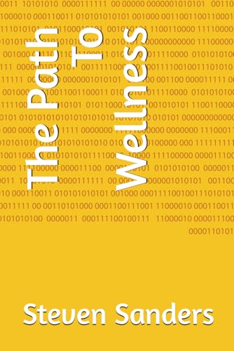 The Path To Wellness von Independently published