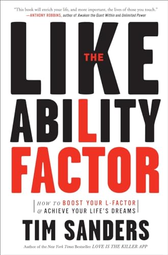 The Likeability Factor: How to Boost Your L-Factor and Achieve Your Life's Dreams von Currency