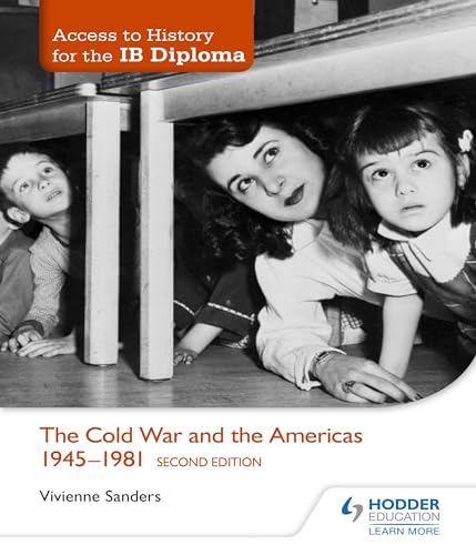 Access to History for the IB Diploma: The Cold War and the Americas 1945-1981 Second Edition von Hodder Education