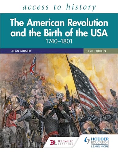 Access to History: The American Revolution and the Birth of the USA 1740–1801, Third Edition von Hodder Education