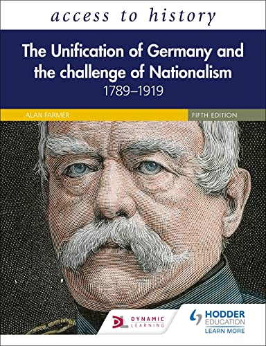Access to History: The Unification of Germany and the Challenge of Nationalism 1789–1919, Fifth Edition von Hodder Education