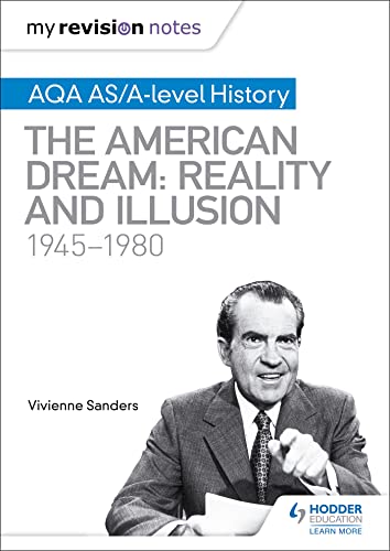 My Revision Notes: AQA AS/A-level History: The American Dream: Reality and Illusion, 1945-1980 von Hodder Education