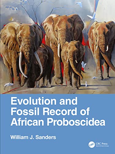 Evolution and Fossil Record of African Proboscidea von CRC Press