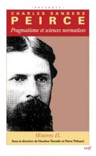 PRAGMATISME ET SCIENCES NORMATIVES: Volume 2, Pragmatisme et sciences normatives PRAGMATISME ET SCIENCES NORMATIVES: Volume 2, Pragmatisme et sciences normatives