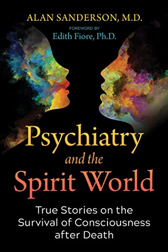 Psychiatry and the Spirit World: True Stories on the Survival of Consciousness after Death von Park Street Press