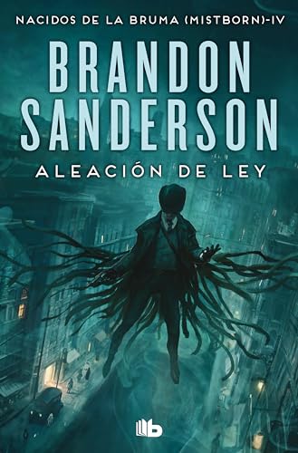 Aleación de ley (Wax & Wayne 1): Una novela de Mistborn (Ficción, Band 1)