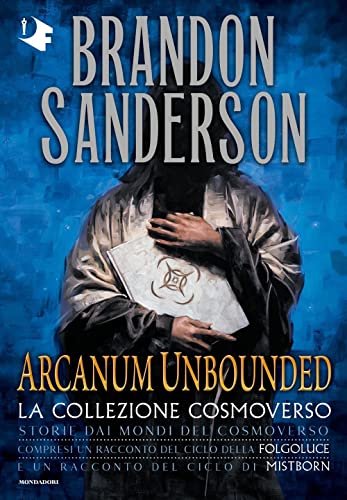 Arcanum Unbounded. La collezione Cosmoverso (Oscar fantastica) von Mondadori