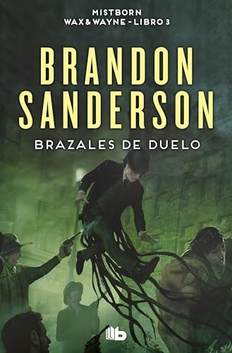 Brazales de Duelo (Wax & Wayne 3): Una novela de Mistborn (Ficción, Band 3) von B de Bolsillo (Ediciones B)