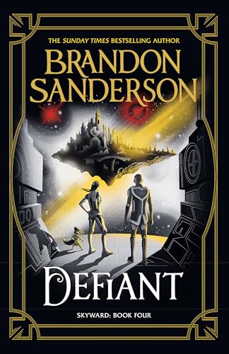 Defiant: The Fourth Skyward Novel