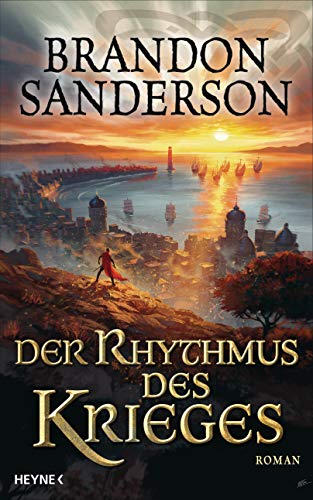 Der Rhythmus des Krieges: Roman (Die Sturmlicht-Chroniken, Band 8) von Heyne Verlag