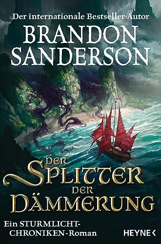 Der Splitter der Dämmerung: Ein Sturmlicht-Chroniken-Roman (Die Sturmlicht-Chroniken, Band 10) von HEYNE