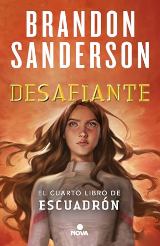 Desafiante (Escuadrón 4): El cuarto libro de Escuadrón (Nova, Band 4)