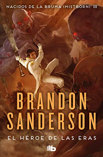 El Héroe de las Eras (Trilogía Original Mistborn 3) (Ficción, Band 3)