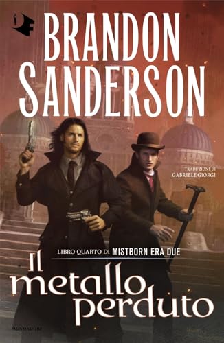 Il metallo perduto. Mistborn. Era due (Vol. 4) (Oscar fantastica) von Mondadori