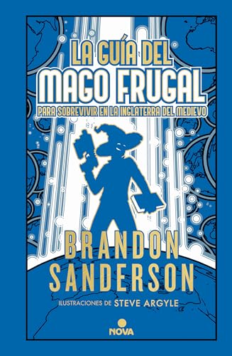 La guía del mago frugal para sobrevivir en la Inglaterra del Medievo / The Fruga l Wizards Handbook for Surviving Medieval England (NOVELA SECRETA / SECRET PROJECTS, Band 2)