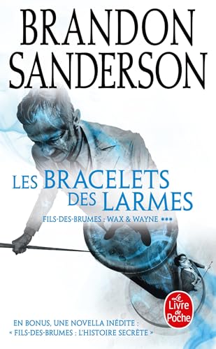 Les Bracelets des Larmes (Fils-des-Brumes : Wax & Wayne, Tome 3): Suivi de Fils-des-brumes : l'histoire secrète