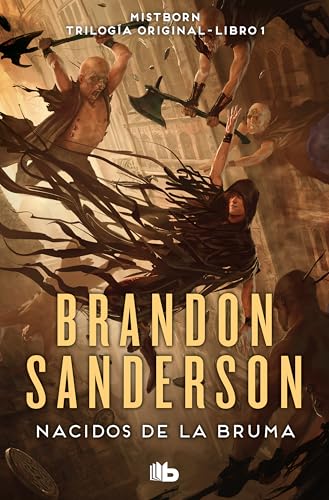 Nacidos de la Bruma (Trilogía Original Mistborn 1): El Imperio Final (Ficción, Band 1) von B de Bolsillo