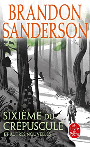 Sixième du crépuscule et autres nouvelles von LGF