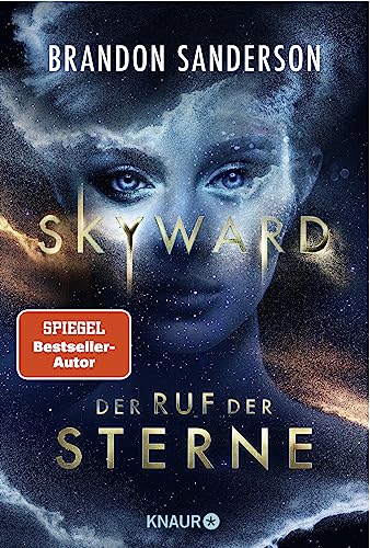 Skyward - Der Ruf der Sterne: Roman | Packendes All Age SciFi-Abenteuer rund um Sternenpilotin Spensa von Nummer 1 Bestsellerautor Brandon Sanderson