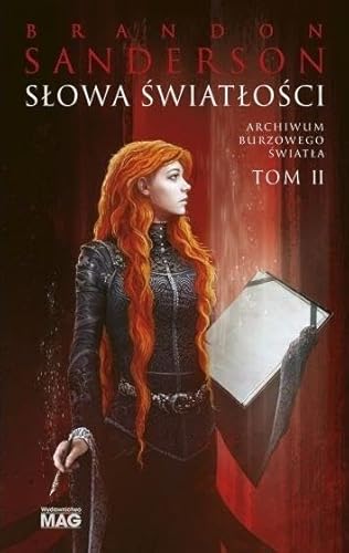 Słowa światłości.: Seria Archiwum Burzowego Światła.Tom 2 Słowa światłości.: Seria Archiwum Burzowego Światła.Tom 2