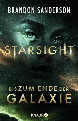 Starsight - Bis zum Ende der Galaxie: Roman | »Er ist einfach ein brillanter Autor.« Patrick Rothfuss