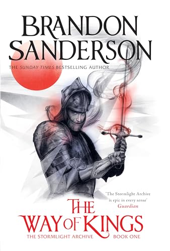 The Way of Kings: The first book of the breathtaking epic Stormlight Archive from the worldwide fantasy sensation The Way of Kings: The first book of the breathtaking epic Stormlight Archive from the worldwide fantasy sensation