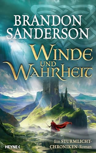 Winde und Wahrheit: Ein Sturmlicht-Chroniken-Roman (Die Sturmlicht-Chroniken, Band 11) von Heyne Verlag