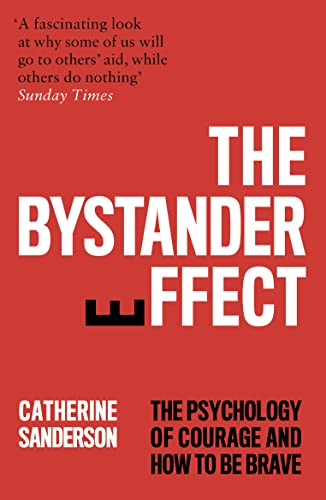 The Bystander Effect: The Psychology of Courage and How to be Brave von William Collins