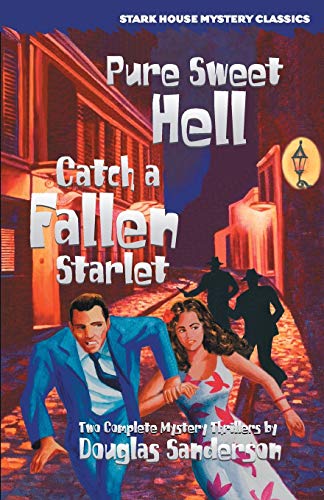 Pure Sweet Hell / Catch a Fallen Starlet (Stark House Mystery Classics) von Stark House Press