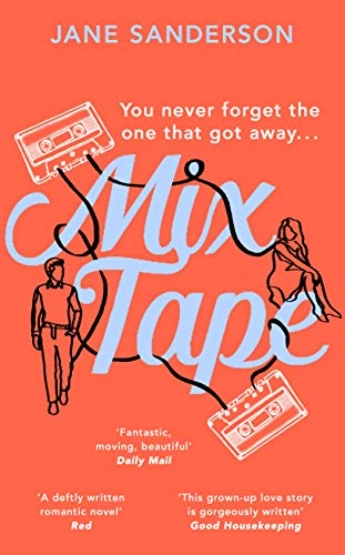 Mix Tape: The most nostalgic and uplifting romance you’ll read this year. ‘Fantastic, moving, beautiful’ Daily Mail von Transworld Publ. Ltd UK