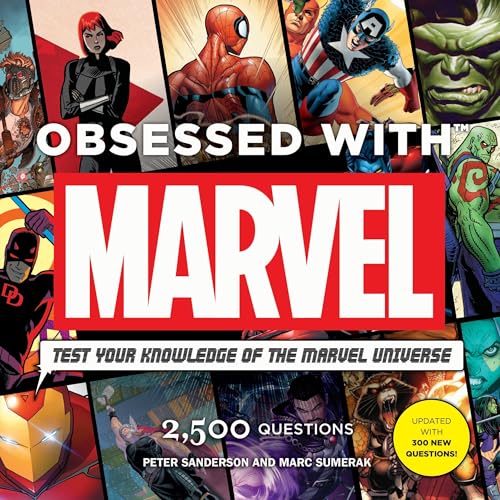 Obsessed with Marvel: Test Your Knowledge of the Marvel Universe. 2,500 Questions