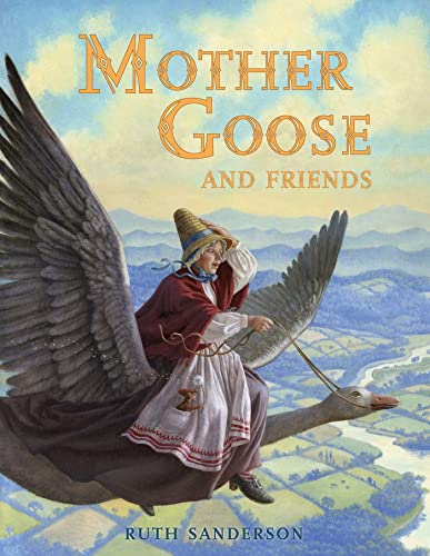 Mother Goose and Friends (The Ruth Sanderson Collection) von Crocodile Books