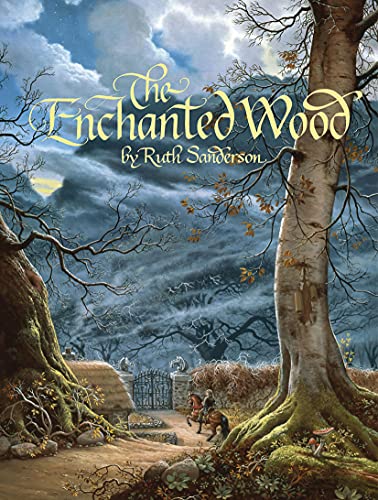 The Enchanted Wood (The Ruth Sanderson Collection)