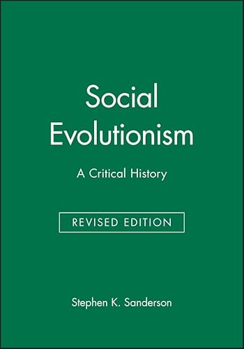 Social Evolutionism: A Critical History (Studies in Social Discontinuity) von Wiley-Blackwell
