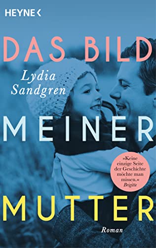 Das Bild meiner Mutter: Roman – Der preisgekrönte Familienroman der schwedischen Bestsellerautorin Das Bild meiner Mutter: Roman – Der preisgekrönte Familienroman der schwedischen Bestsellerautorin